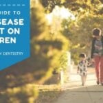 What is gum disease and how can it affect your child?